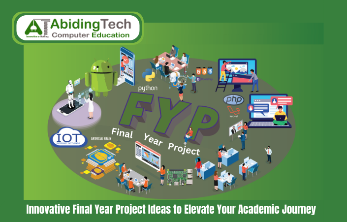 Innovative Final Year Project Ideas to Elevate Your Academic Journey